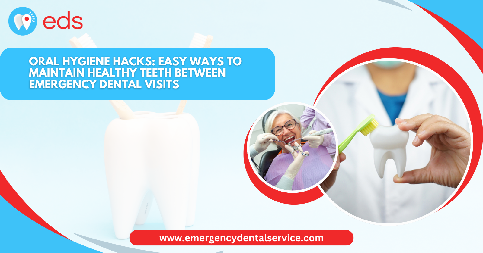 Oral Hygiene Hacks: Easy Ways to Maintain Healthy Teeth Between Emergency Dental Visits