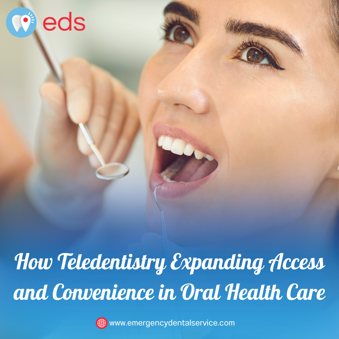 How Teledentistry Expanding Access and Convenience in Oral Health Care