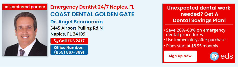 Get the best Urgent Dental Care in Naples, FL 34109 - Dr. Angel Benmaman