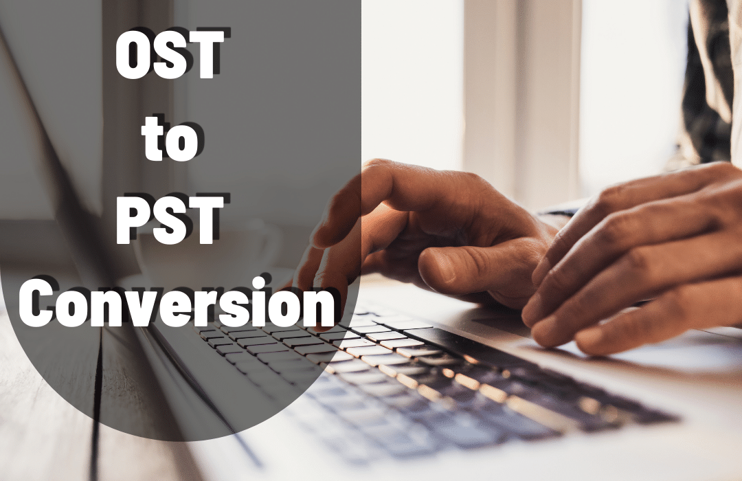 OST to PST Conversion - Best Solution