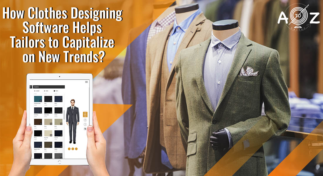 How Can Clothing Software Enable Tailors to Cater to Modern Needs?