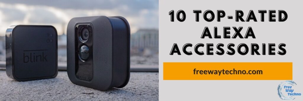 10 TOP-RATED ALEXA ACCESSORIES