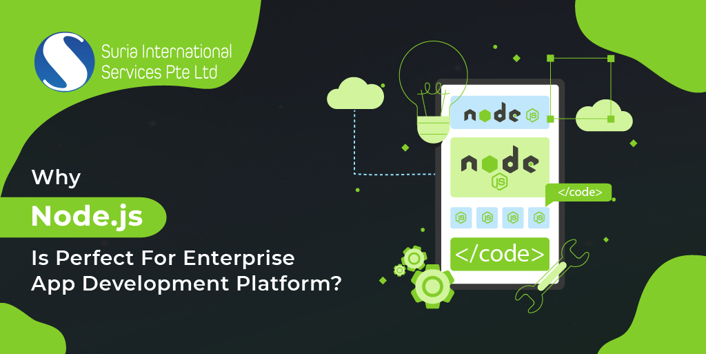 Why Node.js is Perfect for Enterprise App Development platform?
