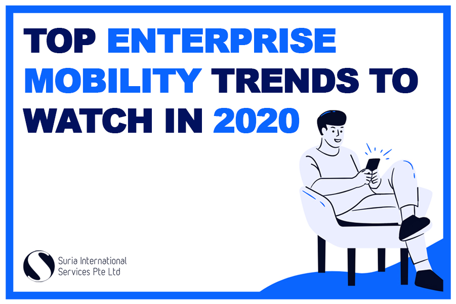 Top Enterprise Mobility Trends to Watch in 2020