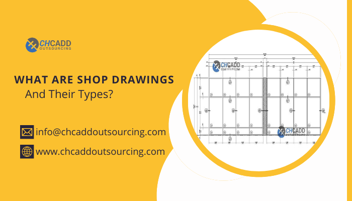 What are Shop Drawings and Their Types?