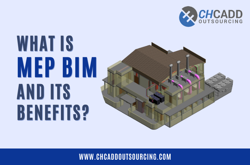 WHAT IS MEP BIM AND ITS BENEFITS?