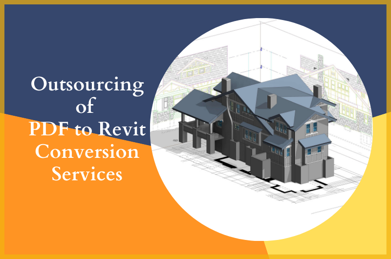 Outsourcing of PDF to Revit Conversion Services