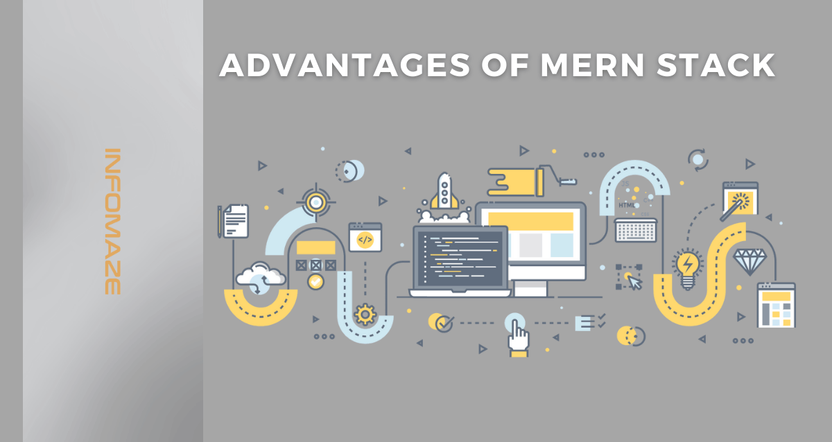 Advantages of Using MERN Stack for Web App Development