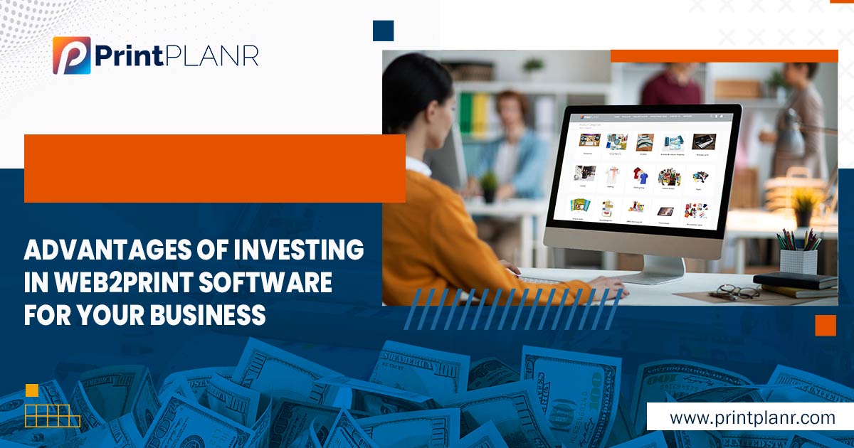 Invest in Web2Print Software for the Automation of Print Business
