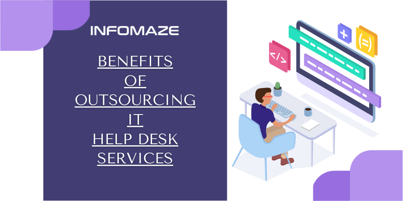 Outstanding Benefits To Outsourcing Your IT Help Desk
