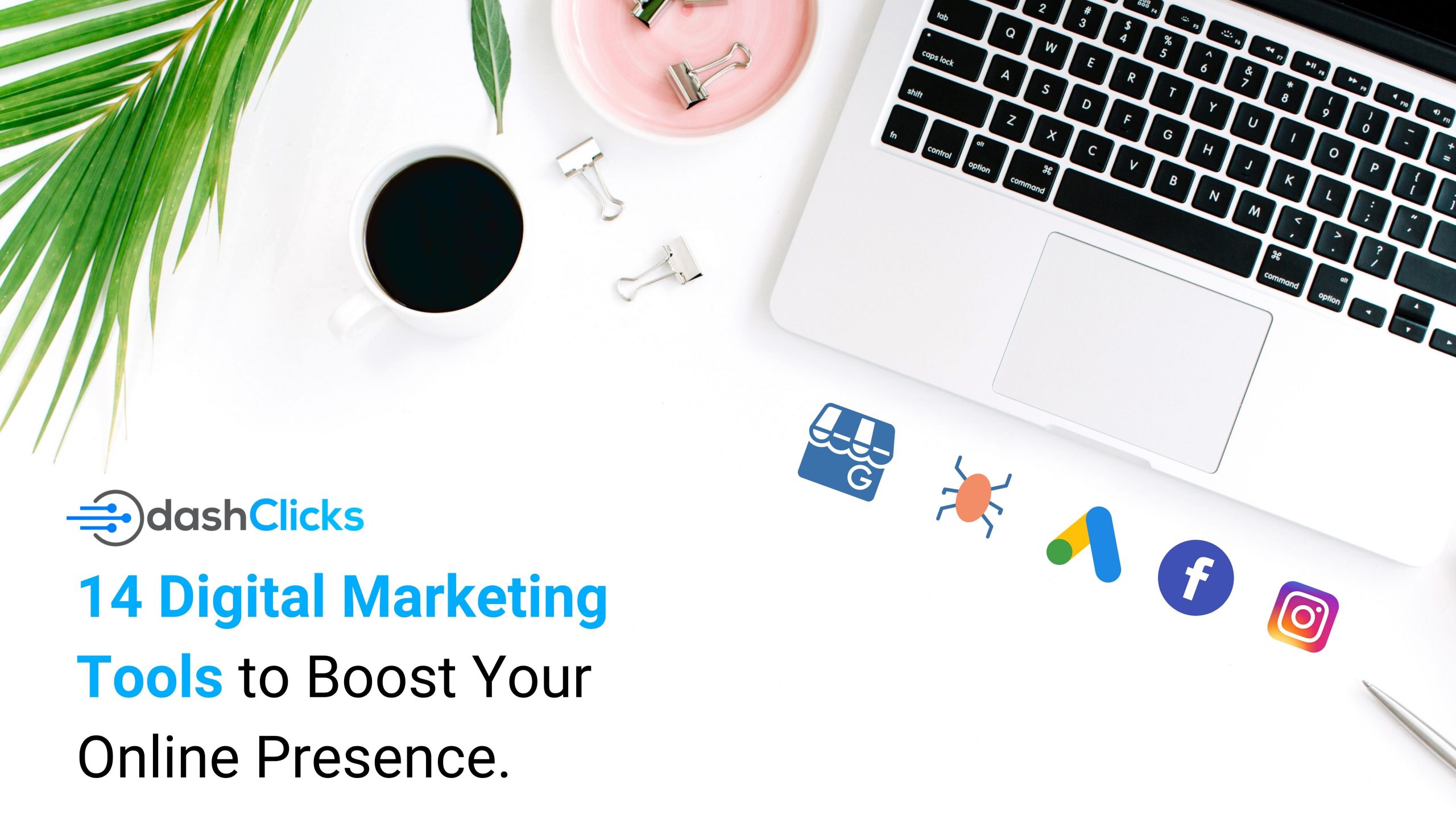 14 Digital Marketing Tools You Must Have in 2021