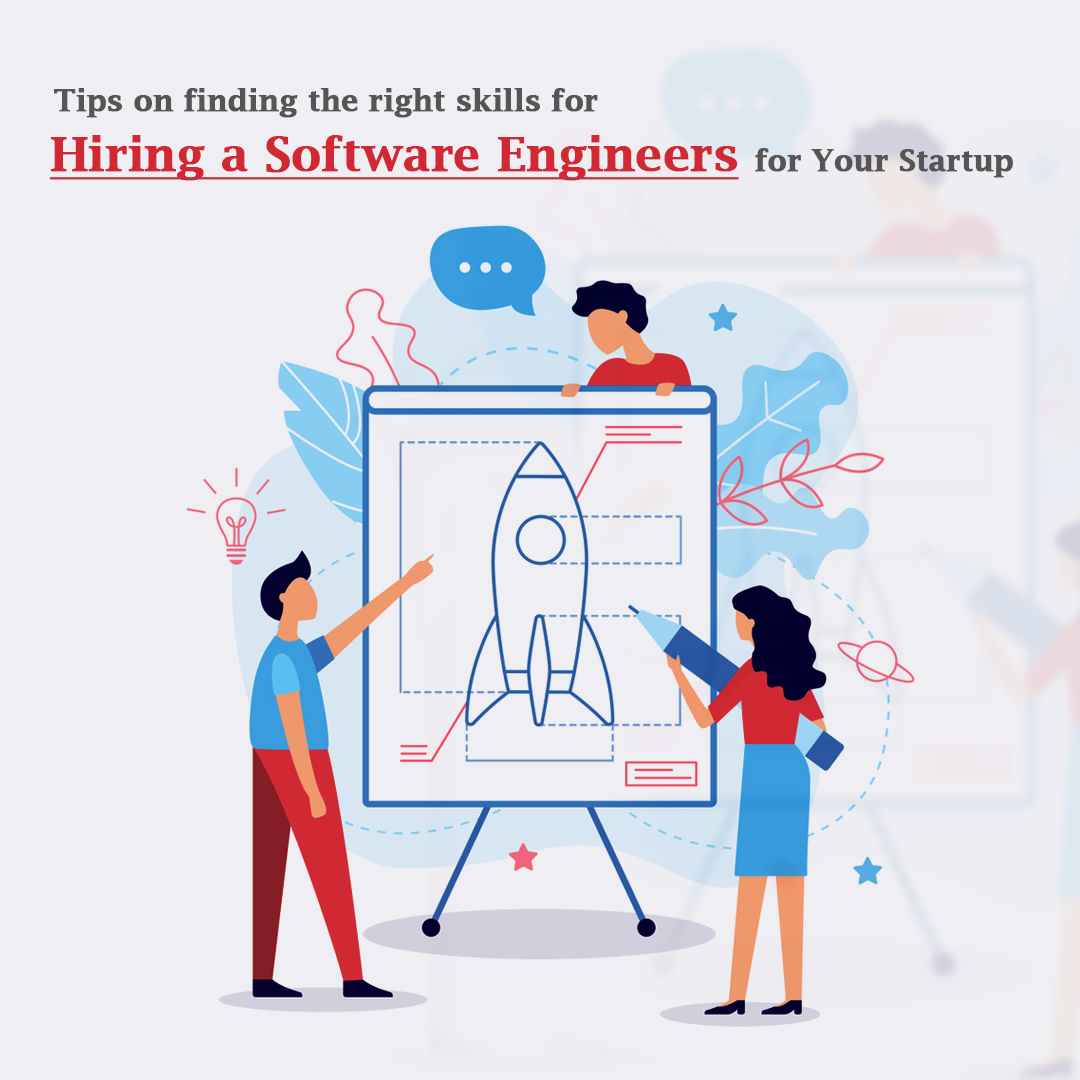 Finding the right skills for hiring a Software Engineers for Your Startup