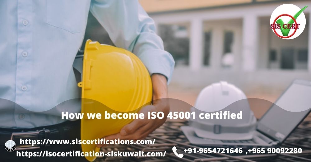 How we become ISO 45001 certified