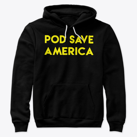 Pod Save America Merch T Shirt