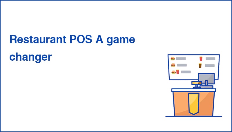 Restaurant POS A game changer