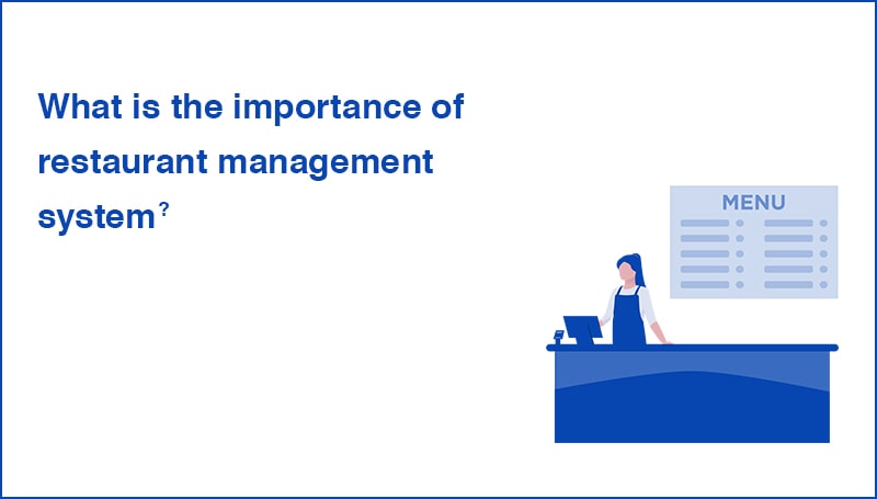 What is the importance of restaurant management system?