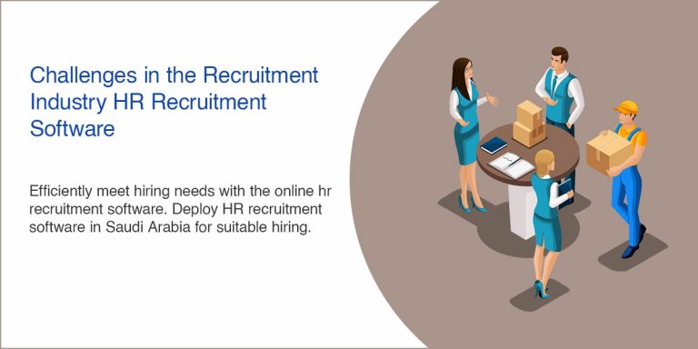 Challenges in the Recruitment Industry- HR Recruitment Software