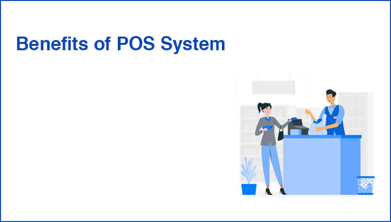 Benefits of Pos System