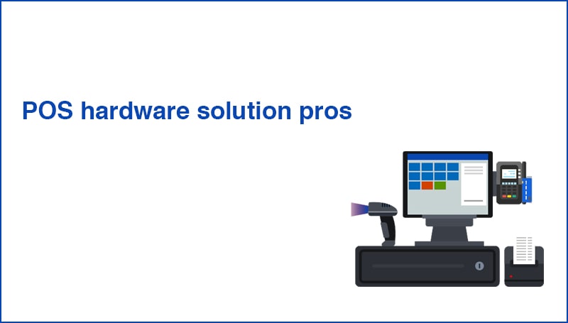 POS hardware solution pros