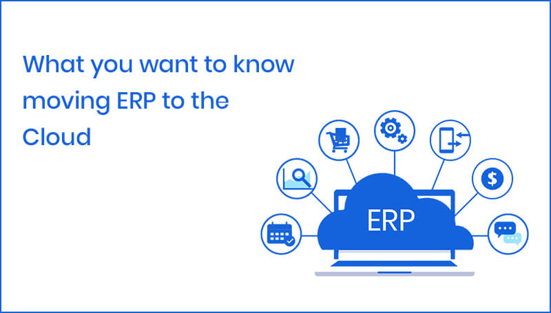 What you want to know moving ERP to the cloud
