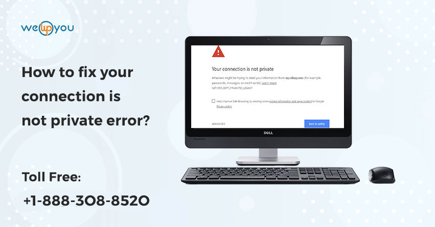 How to Fix Your Connection is Not Private Error?