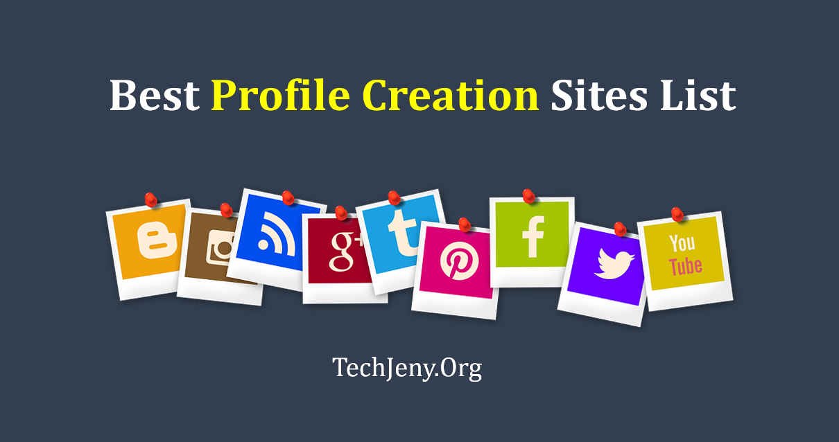 100+ Dofollow Best Profile Creation Sites List in 2018