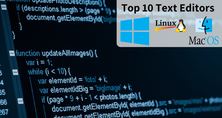 Top 10 Text Editors for Windows, Linux, and Mac