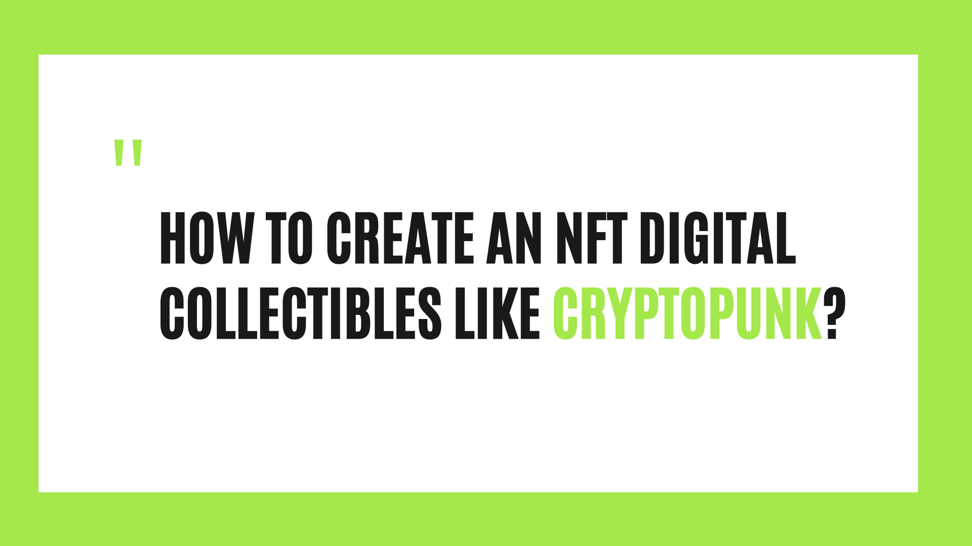 How to Create an NFT Digital Collectibles like CryptoPunk?