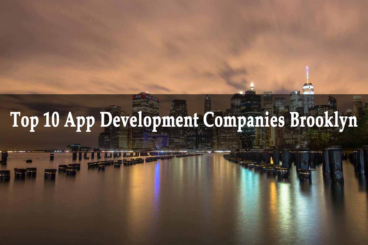 Top 10 App Development Companies Brooklyn