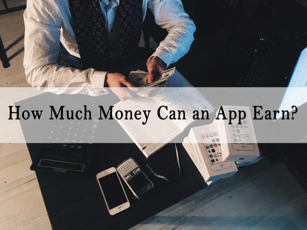 How Much Money Can an App Earn?