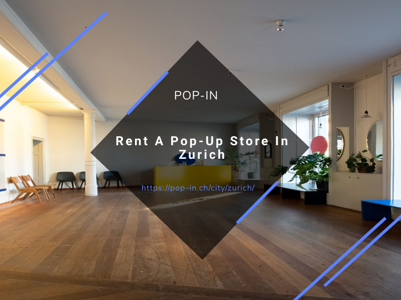 Louer un pop-up store à Zurich 