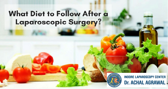 Diet After Laparoscopy Surgery - By Dr. Achal Agrawal