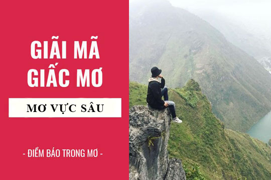 Nằm mơ thấy vực sâu, vực thẳm điềm báo gì
