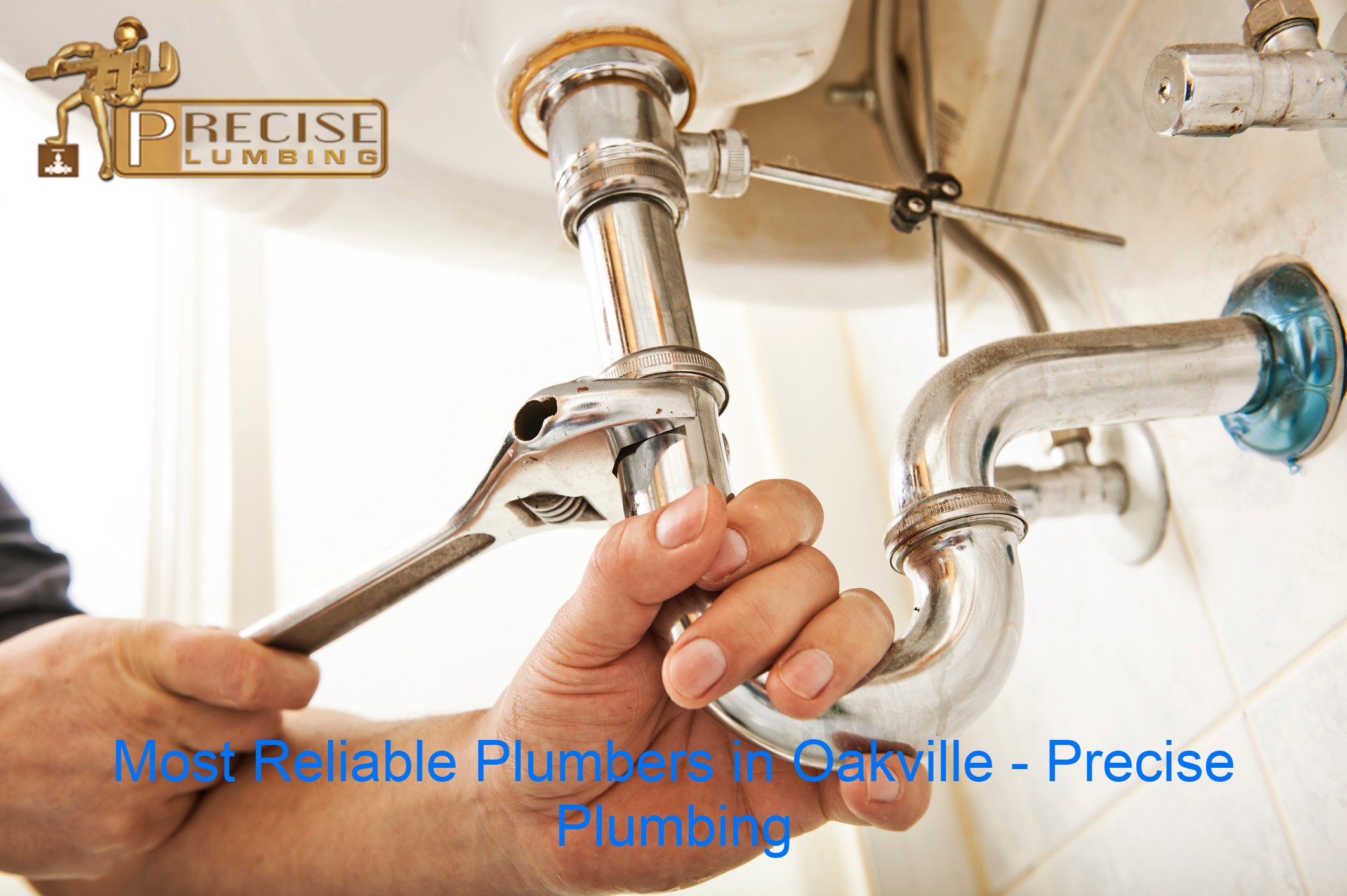 Most Reliable Plumbers in Oakville - Precise Plumbing