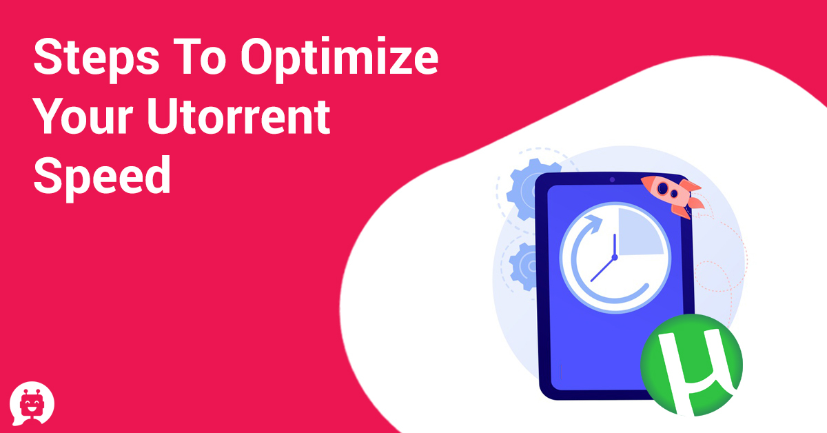 14 Steps To Optimize Your Utorrent Speed