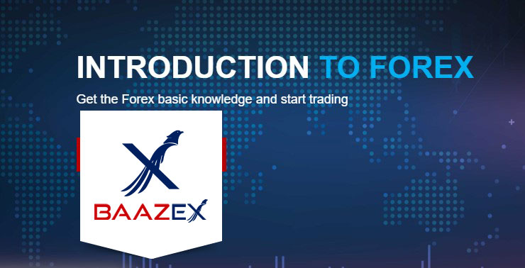 Introduction To Forex | Baazex - Invest Responsibly