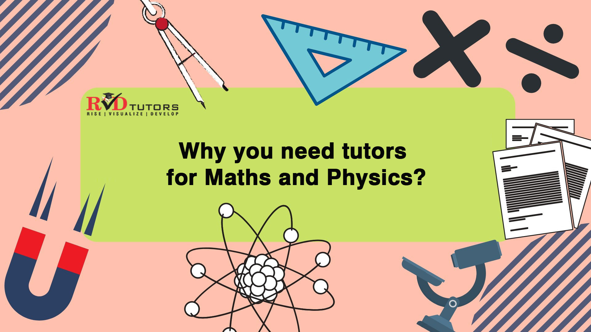 Why you need tutors for Maths and Physics?
