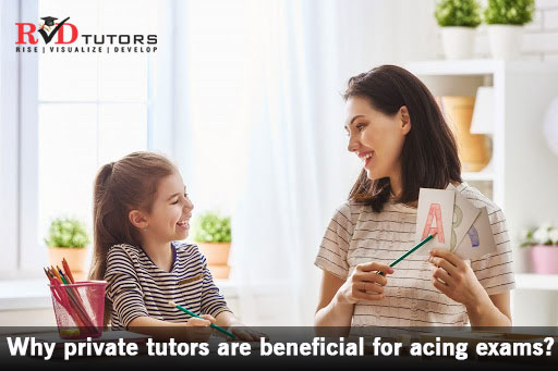 Why private tutors are beneficial for acing exams?