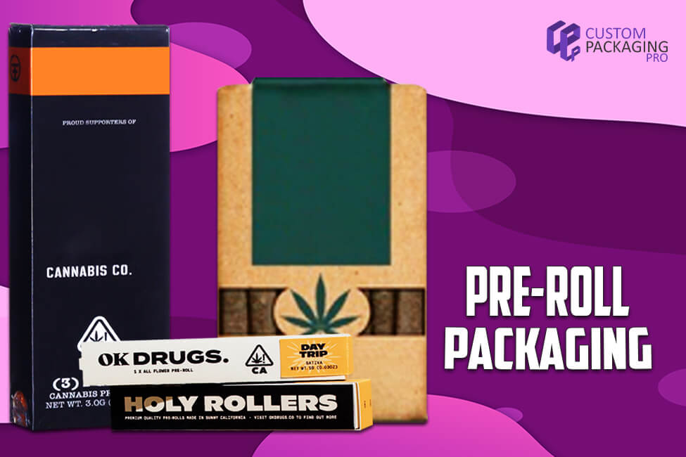 Perfect Pre-Roll Packaging to convince the buyer