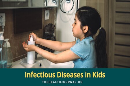 Infectious Diseases in Kids, Every Parent Should Know | Health Journal