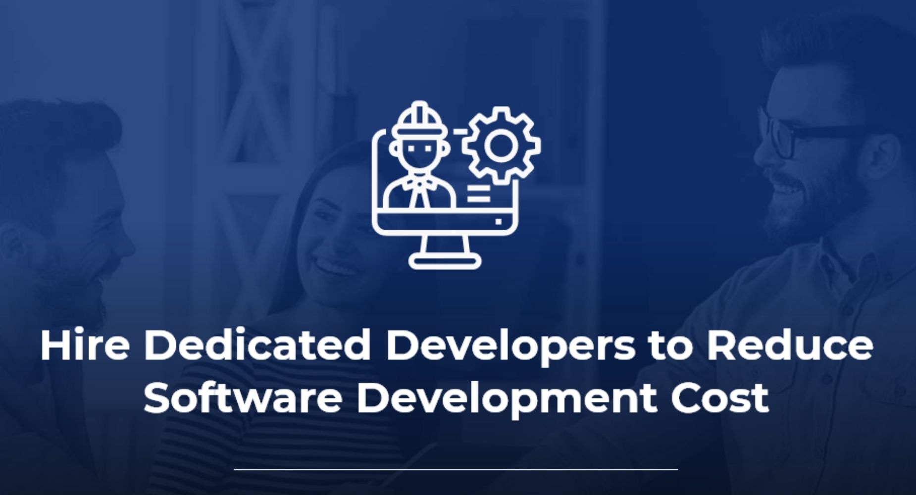 How hiring dedicated developers reduce project cost?