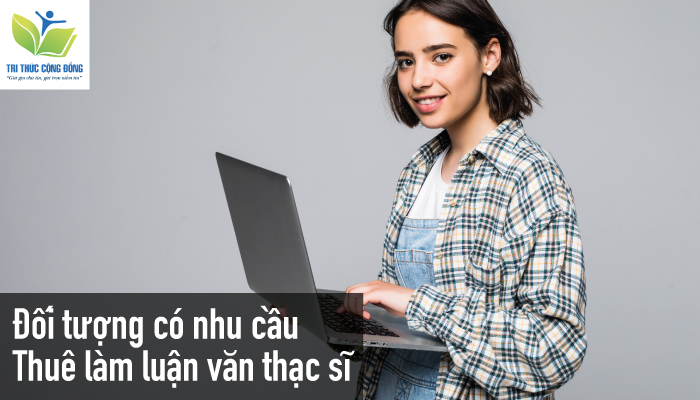 Giải pháp viết thuê luận văn Thạc sĩ cho người bận rộn