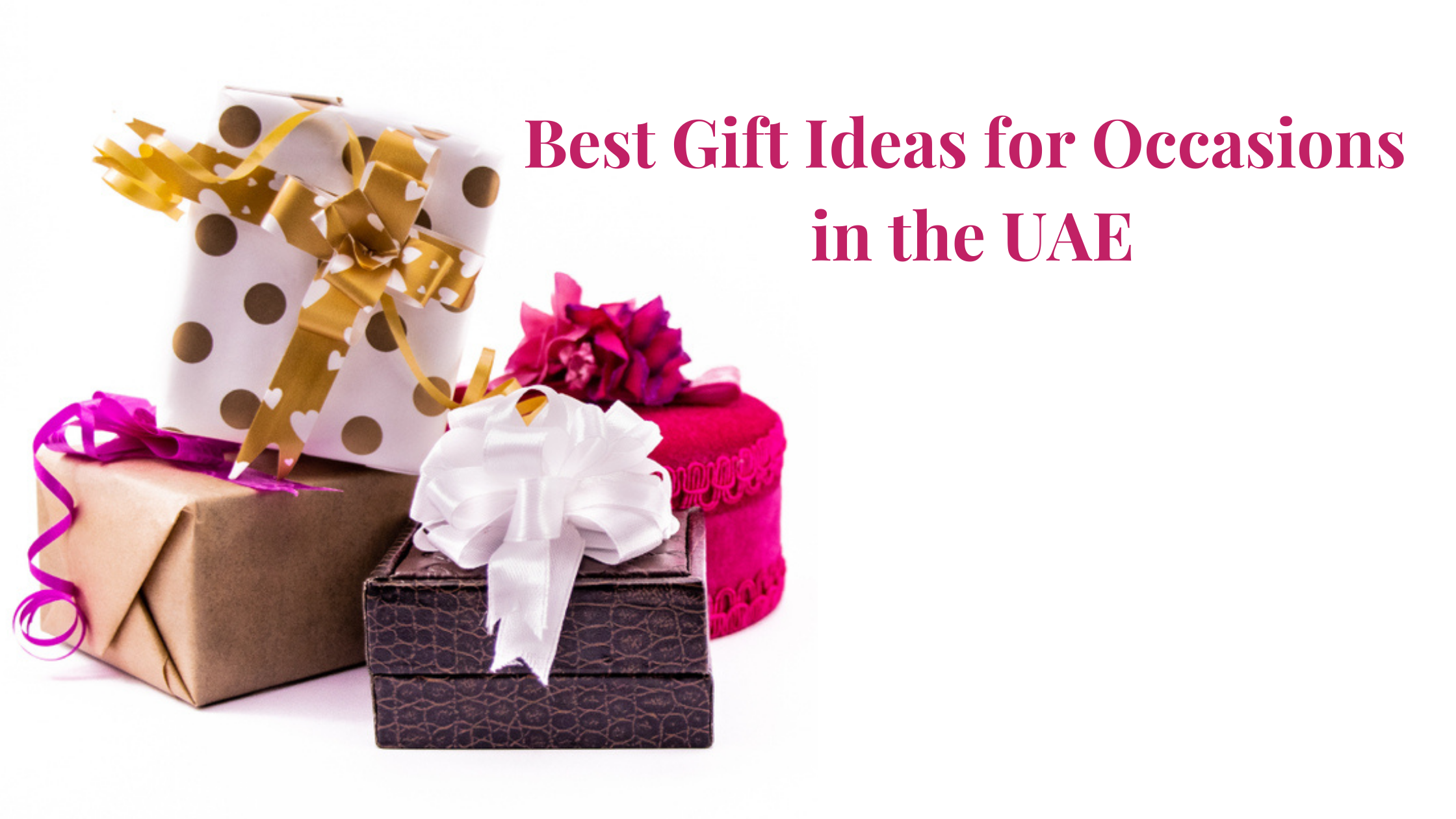 Best Gift Ideas for Occasions in the UAE