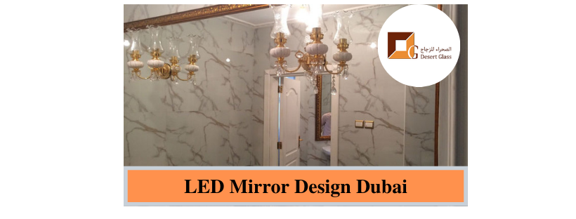 LED Mirror Design Dubai - Desertglassuae