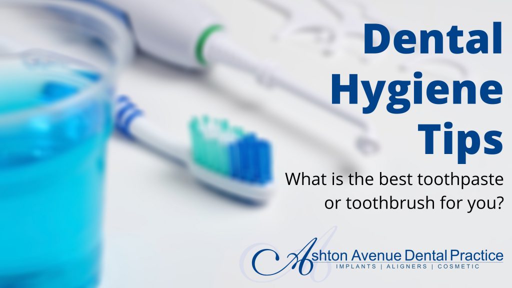 Dental hygiene tips: what is the best toothpaste or toothbrush for you?