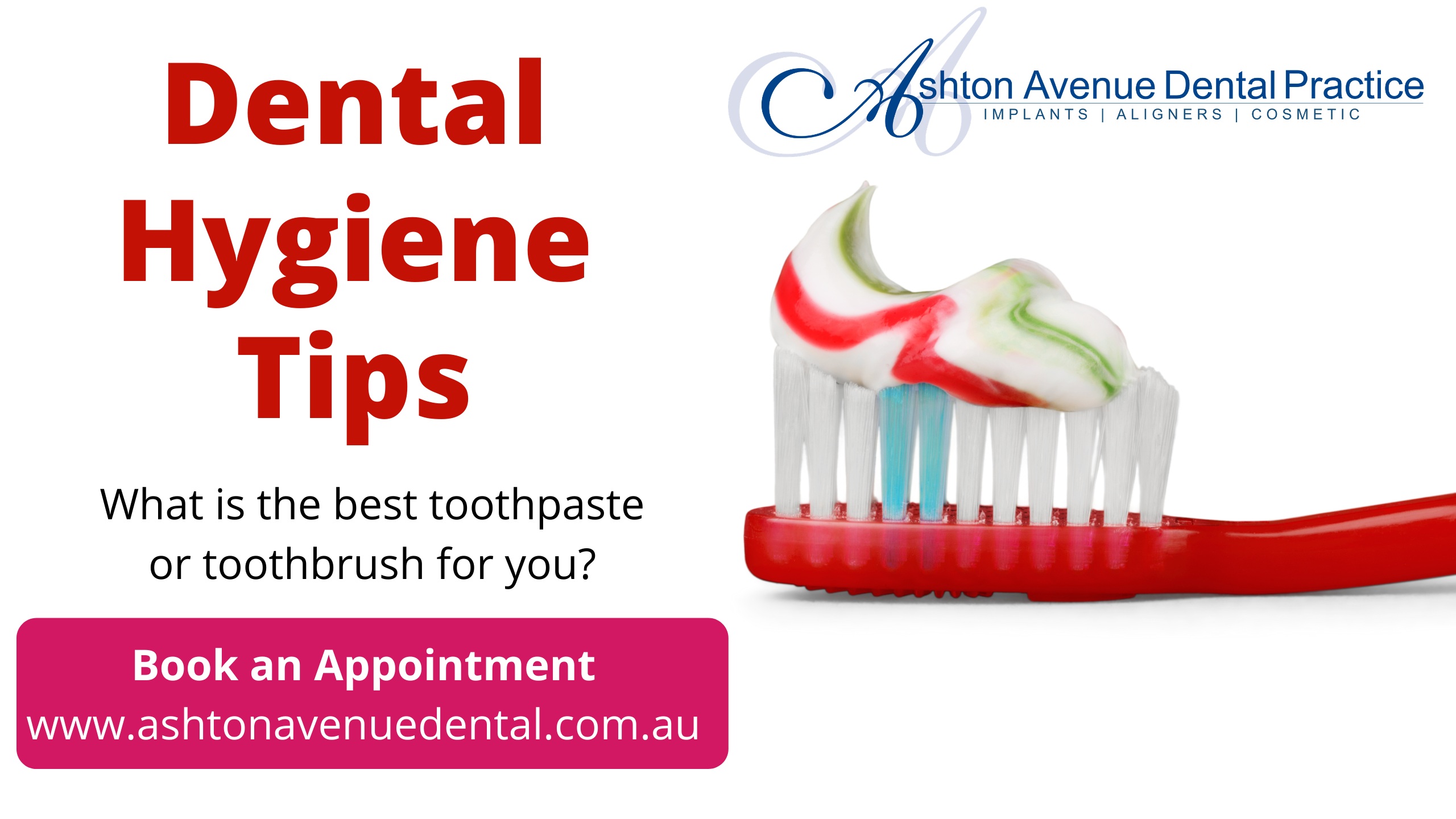 Dental Hygiene Tips: How to Choose Right Toothpaste or Toothbrush for You?
