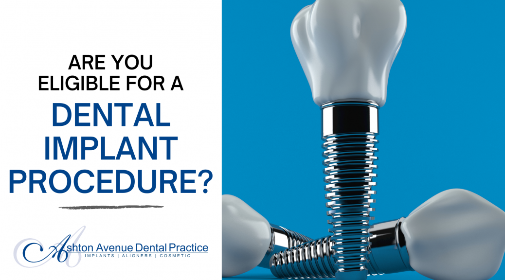 Are you eligible for a dental implant procedure?