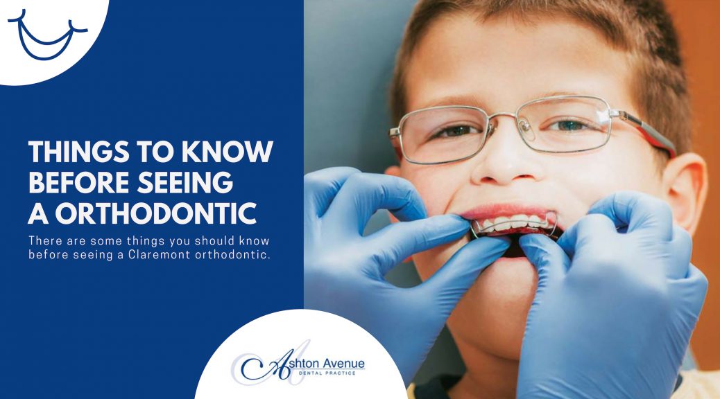 Things to Know Before Seeing a Claremont Orthodontic
