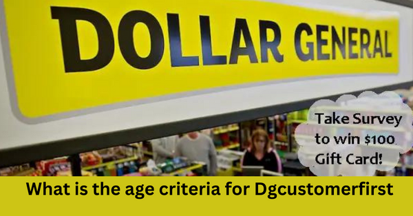 What is the age criteria for Dgcustomerfirst