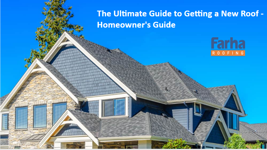 The Ultimate Guide to Getting a New Roof - Homeowner's Guide